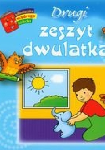 Okładka książki drugi zeszyt dwulatka. biblioteczka mądrego dziecka